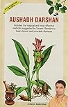 Aushadh Darshan: Includes the magical and most effective methods suggested by Swami Ramdev to treat chronic and incurable diseases