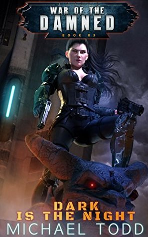 Dark Is The Night (War of the Damned, #3)