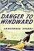 Danger to Windward