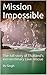 Mission Impossible: The ful...