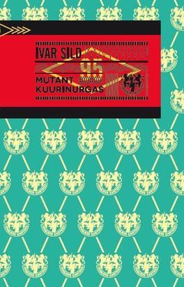 Mutant kuurinurgas (Paperback)