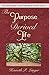 The Purpose Derived Life: W...
