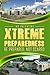 Xtreme Preparedness! by MR Valentine