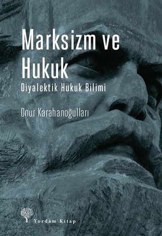 Marksizm ve Hukuk: Diyalektik Hukuk Bilimi (Paperback)