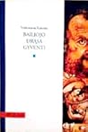 Bailiojo drąsa gyventi by Valdemaras Kukulas