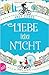 Liebe - lieber nicht