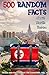 500 Random Facts: about North Korea (Trivia and Facts about the Countries Book 9)