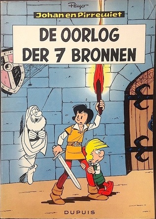 De oorlog der 7 bronnen (Johan en Pirrewiet, #10)