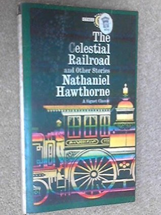 Celestial Railroad and Other Stories