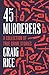 45 Murderers: A Collection ...