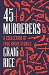45 Murderers: A C...