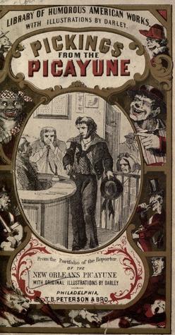Pickings from the Portfolio of the Reporter of the New Orleans "Picayune" .. (Unknown Binding)
