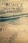 Rome's North West Frontier: The Antonine Wall