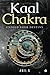 Kaal Chakra: Unfold Your De...