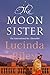 The Moon Sister by Lucinda Riley
