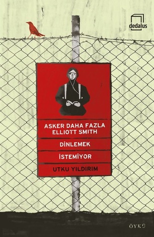 Asker Daha Fazla Elliott Smith Dinlemek İstemiyor (Paperback)