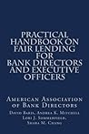 Practical Handbook on Fair Lending for Bank Directors and Executive Officers