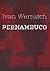 Pernambuco by Ivan Wernisch