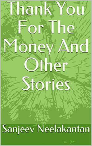 Thank you for the Money and other Stories