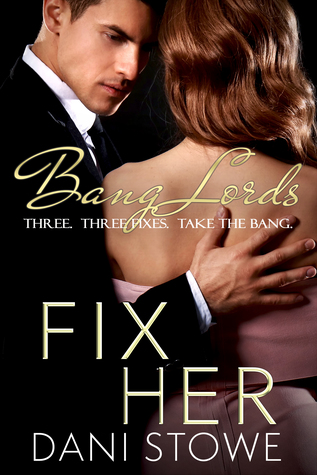 Fix Her (Bang Lords #3)