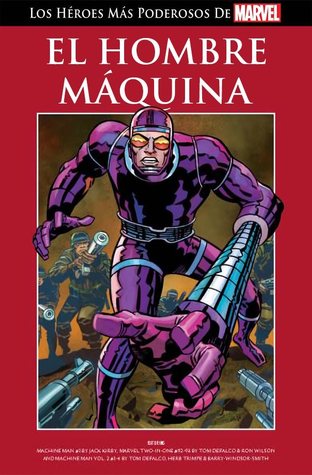 El Hombre Máquina (Los Héroes más poderosos de Marvel, #48)