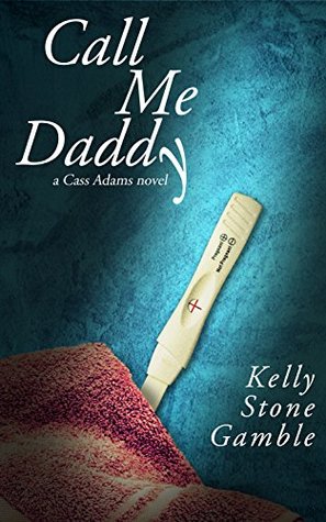 Call Me Daddy (Cass Adams #2)