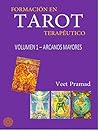 FORMACIÓN EN TAROT TERAPÉUTICO - Volumen 1 - ARCANOS MAYORES (Spanish Edition)