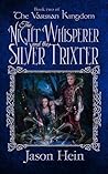 The Night Whisperer and the Silver Trixter
