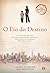 O Fio do Destino (Portuguese Edition)