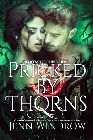 Pricked by Thorns (Redeeming Cupid #3)
