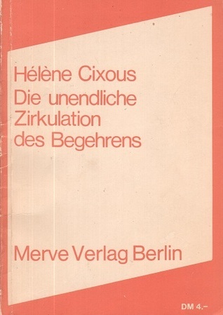 Die unendliche Zirkulation des Begehrens: Weiblichkeit in der Schrift