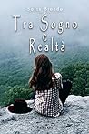 Tra Sogno e Realtà by sofia biondo