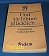 Und sie lebten glücklich... Griechische Volksmärchen