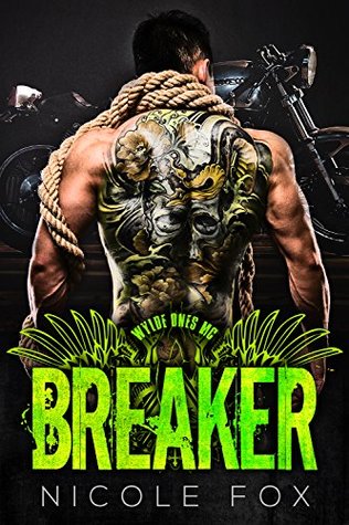 Breaker: The Wylde Ones MC (MCs from Hell, #2)