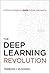The Deep Learning Revolution