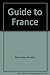 Guide to France