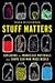 Stuff Matters: Exploring the Marvelous Materials That Shape Our Man-Made World