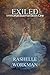 Exiled: Newly Updated Edition (Immortals Book 1)