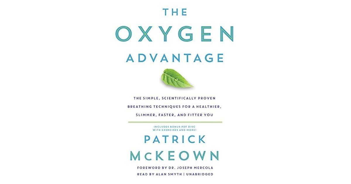 The Oxygen Advantage The Simple, Scientifically Proven Breathing