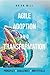 Agile Adoption & Transforma...