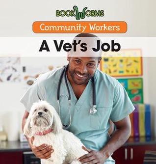 A Vet's Job (Bookworms: Community Workers)