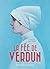 La Fée de Verdun (Héroïnes de l'histoire)