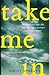 Take Me In: