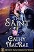 The Saint by Cathy MacRae