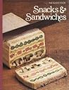 Snacks & Sandwiches (The Good Cook Techniques & Recipes Series)