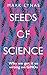 Seeds of Science [Paperback] MARK LYNAS