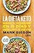 La dieta Keto: Reinicia tu metabolismo en 21 días y quema grasa de forma definitiva (Spanish Edition)
