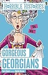 The Gorgeous Georgians by Terry Deary