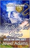 Falling in Time (The Loves in Time Series Book 2)