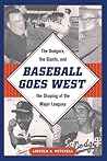 Baseball Goes West by Lincoln A. Mitchell